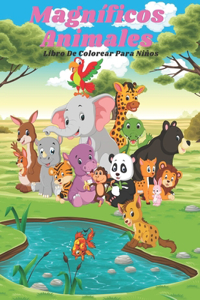 Magníficos animales - Libro De Colorear Para Niños