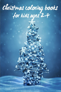 Christmas coloring books for kids ages 2-4