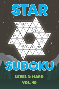 Star Sudoku Level 3: Hard Vol. 40: Play Star Sudoku Hoshi With Solutions Star Shape Grid Hard Level Volumes 1-40 Sudoku Variation Travel Friendly Paper Logic Games Japan