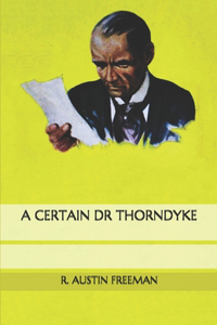 A Certain Dr Thorndyke