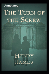The Turn of the Screw Annotated