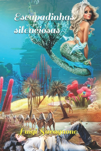 Escapadinhas silenciosas