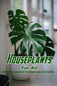 Houseplants For All