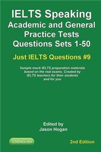 IELTS Speaking. Academic and General Practice Tests Questions Sets 1-50. Sample mock IELTS preparation materials based on the real exams