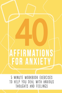 40 Affirmations For Anxiety