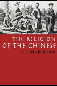 The Religion of The Chinese illustrated