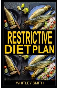 Restrictive Diet Plan