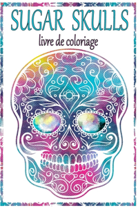 Sugar Skulls Livre De Coloriage