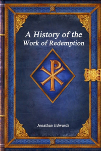 A History of the Work of Redemption