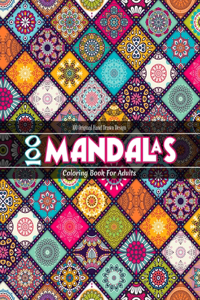 100 Mandalas Coloring Book For Adults