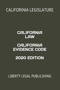 California Law California Evidence Code 2020 Edition