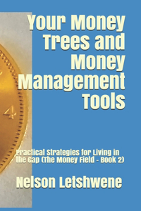 Your Money Trees and Money Management Tools