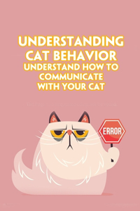 Understanding Cat Behavior