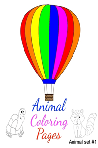 Animal Coloring Pages Animal Set #1: A small set of animal designs perfect for toddlers and youngsters to color and to feel the happiness that they finished the whole book.