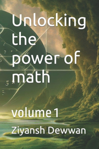 Unlocking the power of math