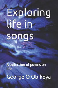 Exploring life in songs