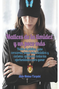 Matices de la timidez y un poco más