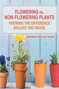 Flowering vs. Non-Flowering Plants