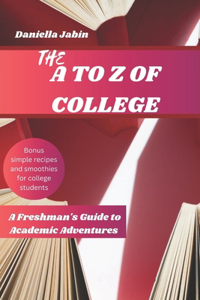 The A to Z of College