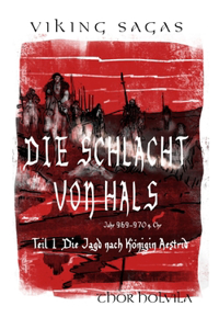 Viking Sagas - Die Schlacht Von Hals: Teil 1 Die Jagd nach Königin Aestrid Jahr - 969-970 n. Chr