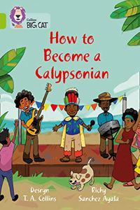 How to Become a Calypsonian