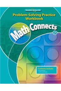 Math Connects, Grade 2, Problem Solving Practice Workbook