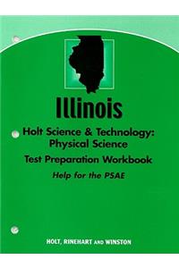 Illinois Holt Science & Technology: Physical Science Test Preparation Workbook: Help for the PSAE
