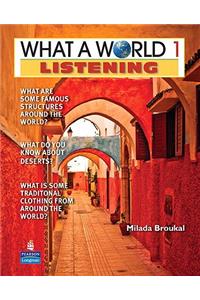 What a World 1 Listening 1/E Student Book 247389