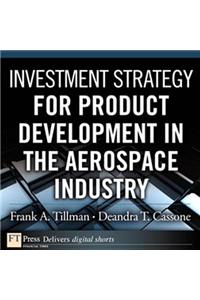 Investment Strategy for Product Development in the Aerospace Industry