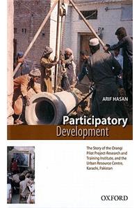 Participatory Development: The Story of the Orangi Pilot Project-Research and Training Institute and Urban Resource Centre, Karachi, Pakistan