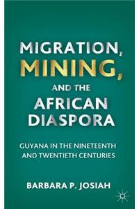 Migration, Mining, and the African Diaspora