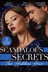 Scandalous Secrets: His Hidden Heir