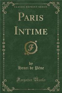 Paris Intime (Classic Reprint)