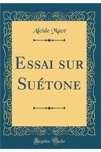 Essai Sur Suï¿½tone (Classic Reprint)