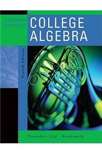 Graphical Approach to College Algebra Value Pack (Includes Mymathlab/Mystatlab Student Access Kit & Student's Solutions Manual)
