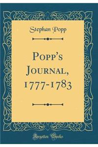 Popp's Journal, 1777-1783 (Classic Reprint)