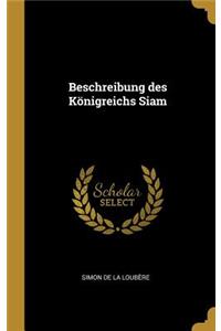 Beschreibung des Königreichs Siam