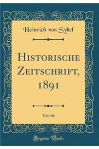 Historische Zeitschrift, 1891, Vol. 66 (Classic Reprint)