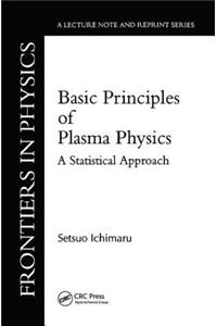 Basic Principles of Plasma Physics