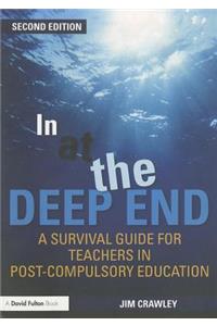 In at the Deep End: A Survival Guide for Teachers in Post-Compulsory Education