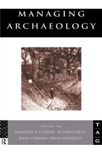 Managing Archaeology