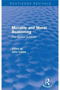 Morality and Moral Reasoning (Routledge Revivals)