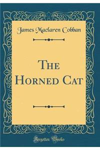 The Horned Cat (Classic Reprint)
