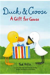 Duck and Goose, A Gift For Goose