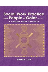 Social Work Practice and People of Color: A Process Stage Approach