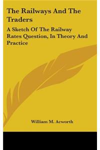 The Railways And The Traders