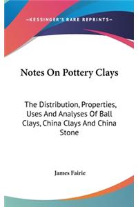 Notes On Pottery Clays