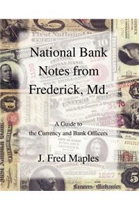 National Bank Notes from Frederick, Md.