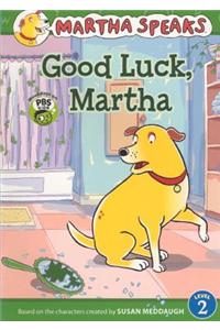 Good Luck, Martha