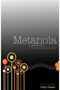 Metanoia - A transformative Change of Heart
